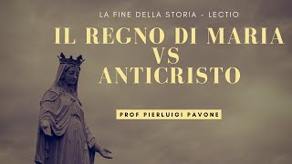 Ultimi tempi Regno di Maria contro dominio dellAnticristo [upl. by Lasko]