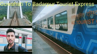 Guwahati To Badarpur Vistadome Coach Train Journey  Train No 15888  Badarpur Tourist Express [upl. by Hatch]