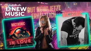 Mictronic  In Love ★ OUT NOW JETZT ERHÄLTLICH ★ [upl. by Notanhoj]