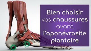 Fasciite plantaire et choix des chaussures aponévrosite [upl. by Wisnicki]