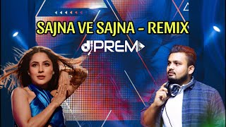 Sajna Ve Sajna  Vicky Vidhya Ka Woh Wala Video DJ Prem Remix 2024 kamleshkumarprajapatidjprem [upl. by Filide]