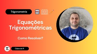 Como resolver Equações Trigonométricas SENO COSSENO e TANGENTE [upl. by Nnailuj]