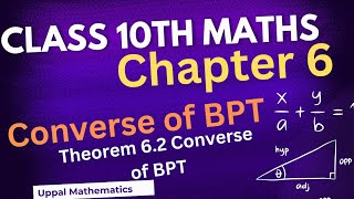 Triangles  BPT Converse Theorem 62  Class 10th  Chapter 6 Class 10th Maths [upl. by Bertelli511]