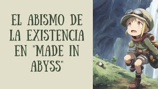 MADE IN ABYSS El Abismo de la Existencia [upl. by Gurolinick]