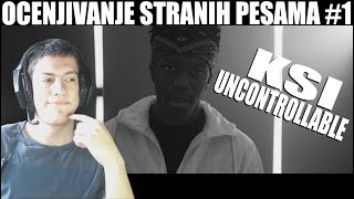 OCENJIVANJE STRANIH PESAMA  KSI  UNCONTROLLABLE ft Big Zuu [upl. by Ecerahc]