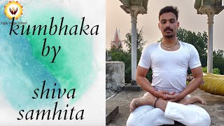 Kumbhaka  breath retaliation in pranayama  by shiva Samhita  how much to do kumbhaka [upl. by Ijies]