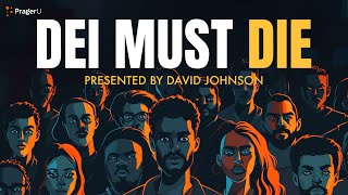 DEI Must DIE  5 Minute Videos [upl. by Sisson]