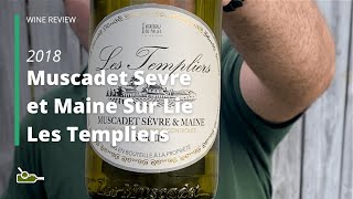 Wine Review Muscadet Sevre et Maine Sur Lie Les Templiers 2018 [upl. by Aryt745]