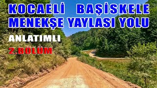 Menekşe Yaylası Yolu 2 Bölüm Başiskele Kocaeli Gezilecek yerler Subatum Kurudere Elmalı kocaeli [upl. by Bartolome]