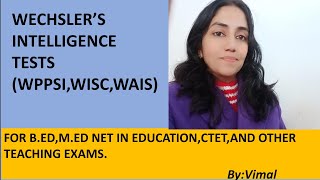 24 THE ULTIMATE GUIDE TO WECHSLERS INTELLIGENCE TESTS WPPSI WISC WAIS FOR UGC NET MEd BEd [upl. by Hsemar]