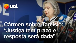 Cármen sobre Tarcísio Justiça tem prazo curtíssimo e resposta será dada [upl. by Suiradal]