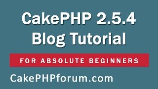 CakePHP 254 Basics Tutorial for Beginners  Blog Application  01  Introduction [upl. by Nathalia]