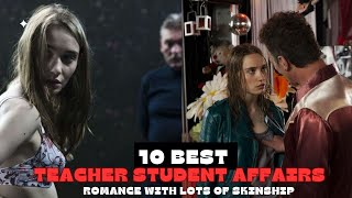 Top 10 Best Teacher student romance With Lots of Skinship  Teacher student romance Movies [upl. by Nolek]