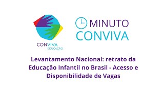 Minuto Conviva  Levantamento Nacional retrato da Educação Infantil no Brasil [upl. by Lleirbag]