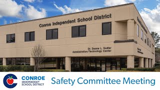 Conroe ISD Safety and Security Committee Meeting  November 30 2023 [upl. by Ellsworth179]