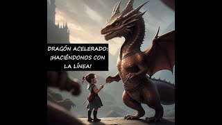 Dragón acelerado Haciéndonos con la línea [upl. by Joselow209]