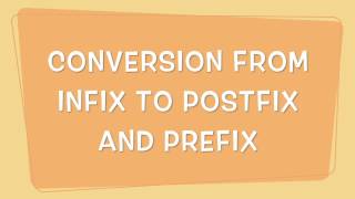 Conversion from infix to postfix and prefix [upl. by Acim]