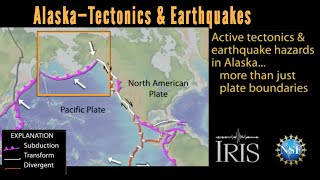 Alaska—Regional Tectonics and Earthquakes [upl. by Geoff]