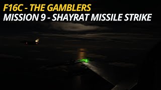 DCS F16  The Gamblers Campaign  Mission 9  Shayrat Missile Strike [upl. by Ahsei]