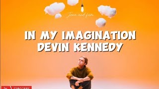 In My Imagination  Devin Kennedy [upl. by Maiah]