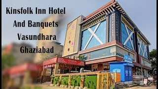 Kinsfolk Inn Hotel And Banquets in Vasundhara Ghaziabad [upl. by Langer]