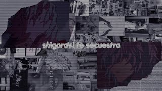 ASMR shigaraki te secuestra  audio japones sub español ⌇ pickpuck ꨄ︎  ⚠️sub falso⚠️ [upl. by Aneeuq]