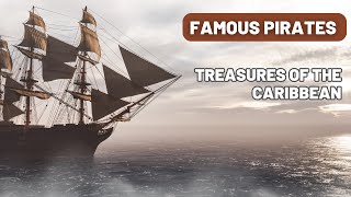 From the Caribbean to Turks and Caicos  Famous Pirates [upl. by Katey986]