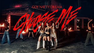 Choose Me  GOYNATTYDREAM Official MV [upl. by Keelby]