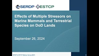 Effects of Multiple Stressors on Marine Mammals and Terrestrial Species on DoD Lands [upl. by Neelrak]