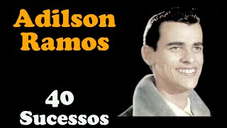 AdilsonRamos  40 Sucessos [upl. by Ifok581]