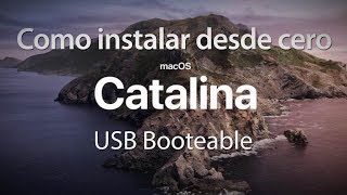 Como instalar desde cero macOS Catalina USB Booteable [upl. by Guinn238]