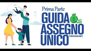 ASSEGNO UNICO FIGLI Requisiti e Tabella Importi Guida pt 1 [upl. by Haym]