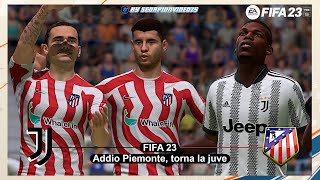 FIFA 23 • Juventus Vs Atletico Madrid amichevole estive quotAddio Piemonte torna la juvequot divise 2023 [upl. by Alicirp]