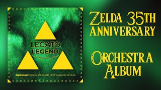 Zelda 35th Anniversary Orchestra Album  Legato Legend [upl. by Eetnahs460]