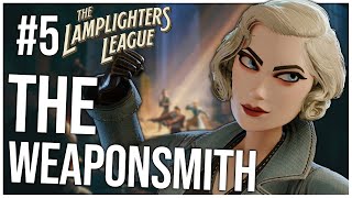 The Weaponsmith  Lamplighters League Ep 5 [upl. by Odragde430]