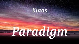 Klaas  Paradigm lyrics [upl. by Hannie434]