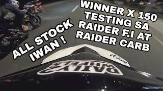 HONDA WINNER X 150 VS RAIDER FI AT RAIDER CARB  ALL STOCK  TOP SPEED [upl. by Stegman607]