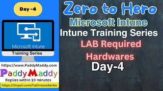 Microsoft Intune LAB Required Hardwares  Intune Training Series  Day04 [upl. by Tonnie517]