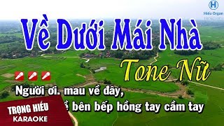 Karaoke Về Dưới Mái Nhà Tone Nữ Nhạc Sống  Trong Hiếu [upl. by Adnirim25]