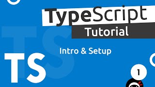 TypeScript Tutorial 1  Introduction amp Setup [upl. by Nylevol]