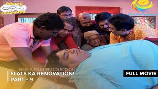 Flats Ka Renovation  FULL MOVIE  PART 9 I Taarak Mehta Ka Ooltah Chashmah Ep 1797 to 1800 [upl. by Vod]