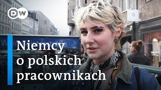 Polacy w Niemczech Co Niemcy myślą o polskich pracownikach [upl. by Elleyoj662]