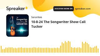 10824 The Songwriter Show Cali Tucker [upl. by Ekul260]