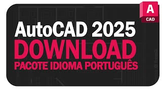 AutoCAD 2025  PACOTE IDIOMA PORTUGUÊS [upl. by Huckaby]