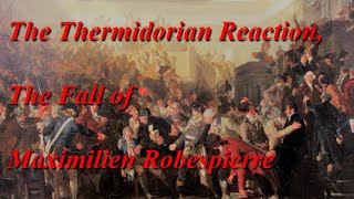 The Thermidorian Reaction The Fall of Robespierre [upl. by Adon]