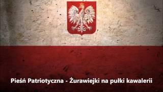 Pieśń Patriotyczna  Żurawiejki na pułki kawalerii [upl. by Nabatse]