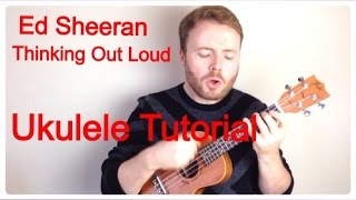 Thinking Out Loud  Ed Sheeran Ukulele Tutorial [upl. by Schulman]