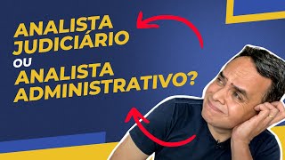 Tudo o que você precisa saber sobre os cargos analista judiciário e Analista administrativo [upl. by Artimed]