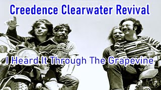 Creedence Clearwater Revival  I Heard It Through The Grapevine Lyrics [upl. by Alaster665]