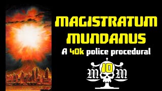 THE MAGISTRATUM MUNDANUS EPISODE 10  Twelve Ratlings and some Dogs [upl. by Rehnberg]